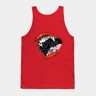 Horror Movie Addict. Tank Top